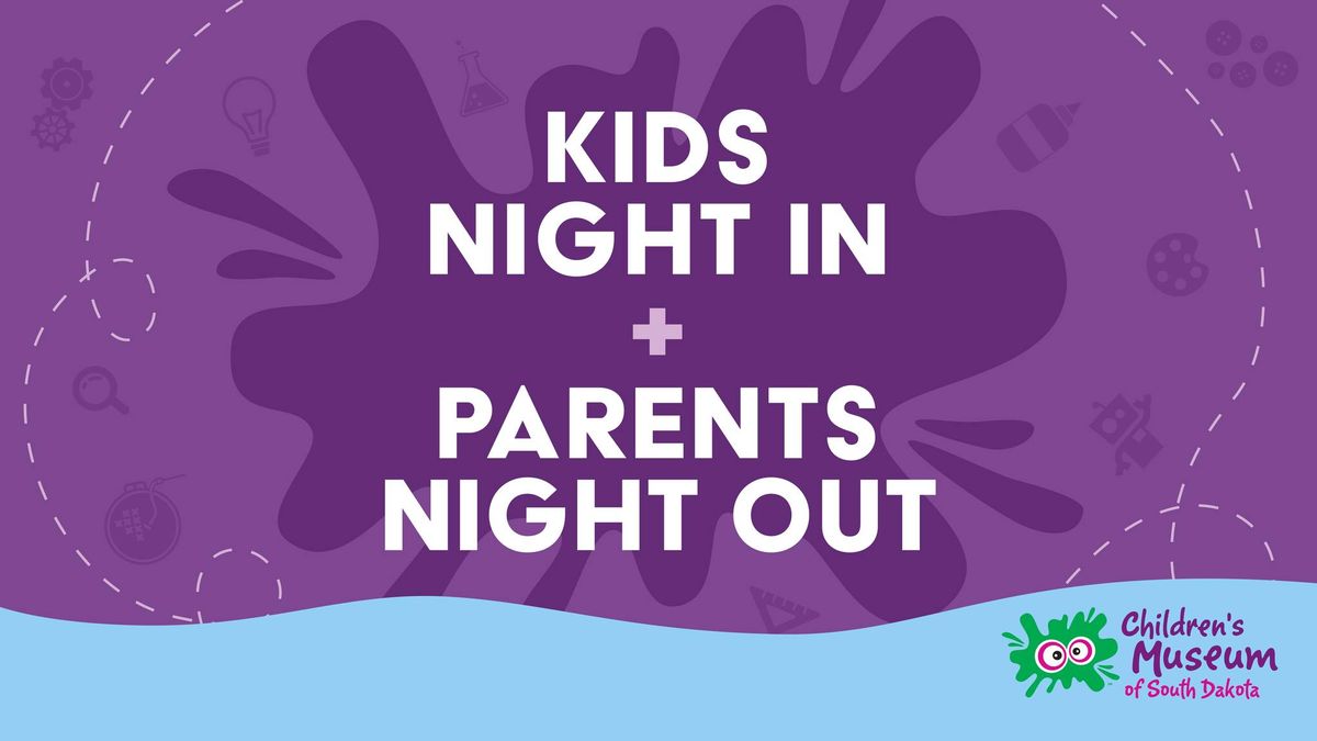 Kids Night In + Parents Night Out