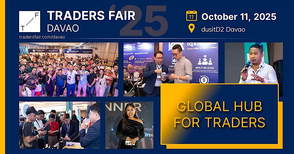 Traders Fair 2025 - Philippines, DAVAO, OCT 11 (Financial Education Event)