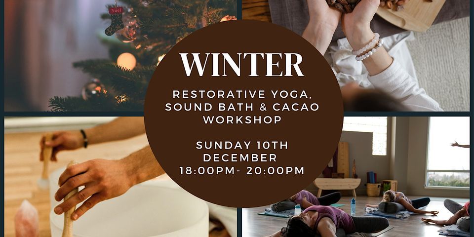 Winter Christmas Restorative Yoga, Sound bath and Cacao Ceremony London