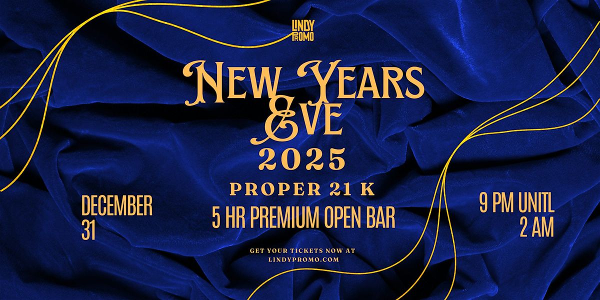 Proper 21 K St NYE 2025 Presented by Get Out