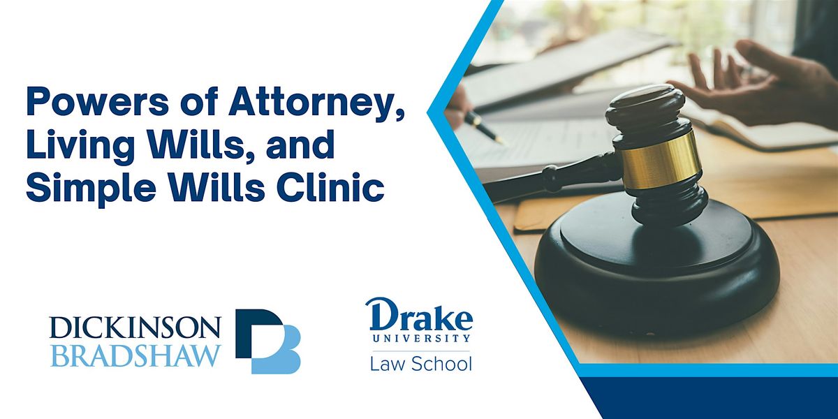Powers of Attorney, Living Wills, and Simple Wills Clinic