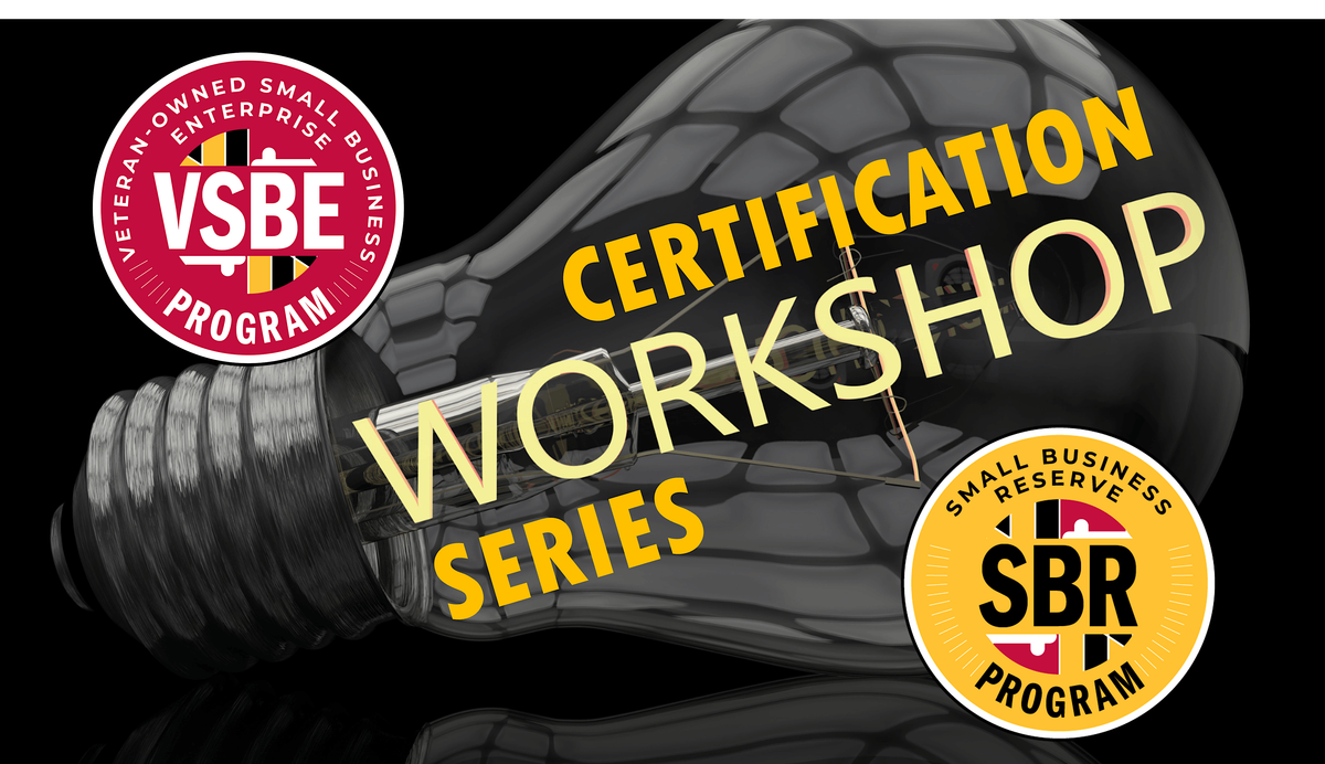 Maryland VSBE & SBR Programs Certification Workshop Series