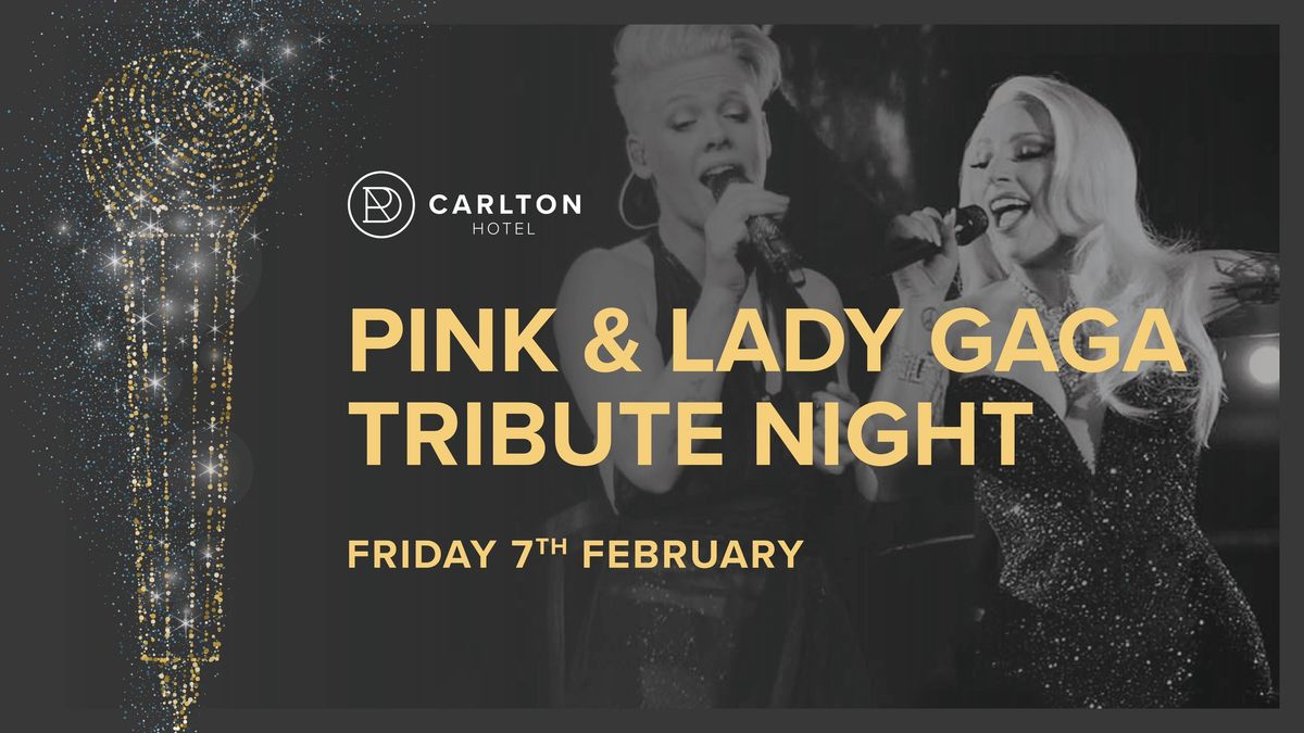 Pink & Lady Gaga Tribute Night