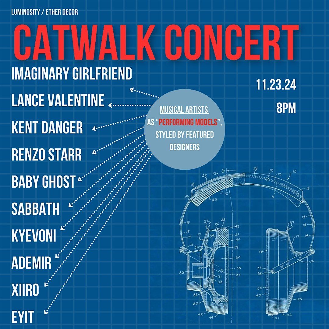 CATWALK CONCERT. ETHER DECOR \/ LUMINOSITY.