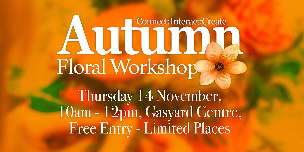 Autumn Floral Arrangement Workshop