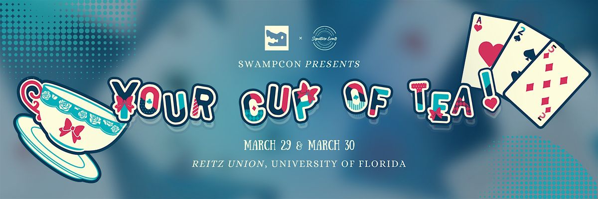 SwampCon: Your Cup of Tea