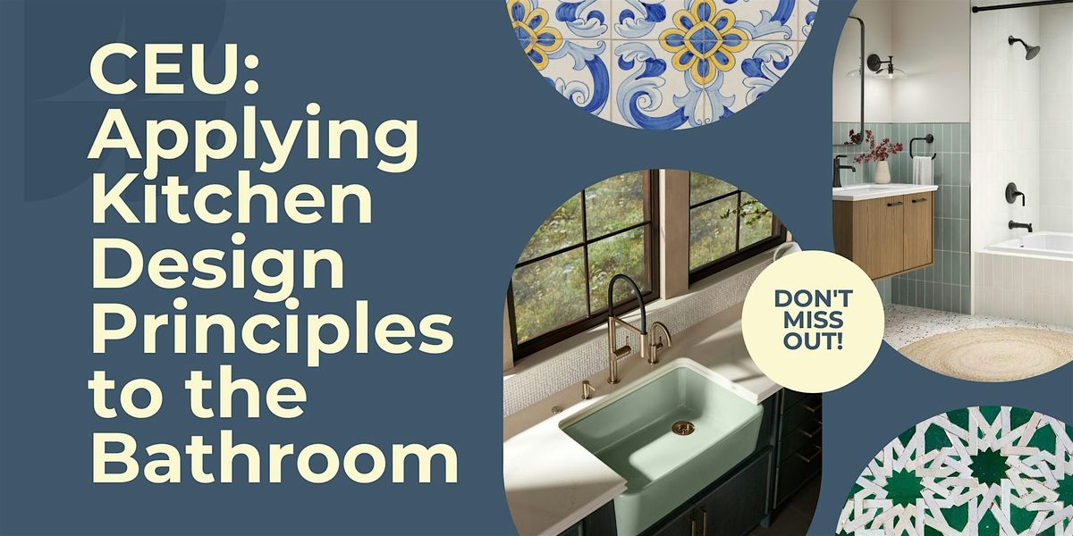 CEU: Applying Kitchen Design Principles to the Bathroom