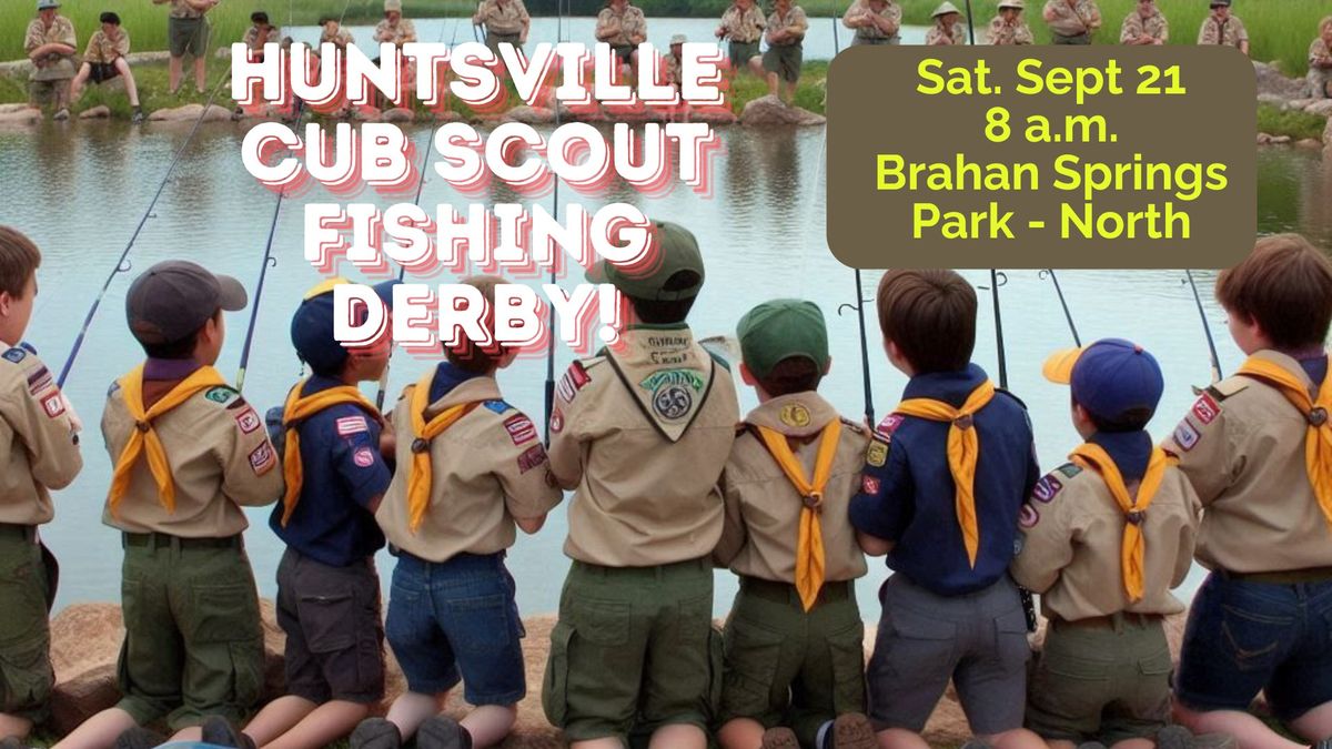 Huntsville Cub Scout Fishing Derby!