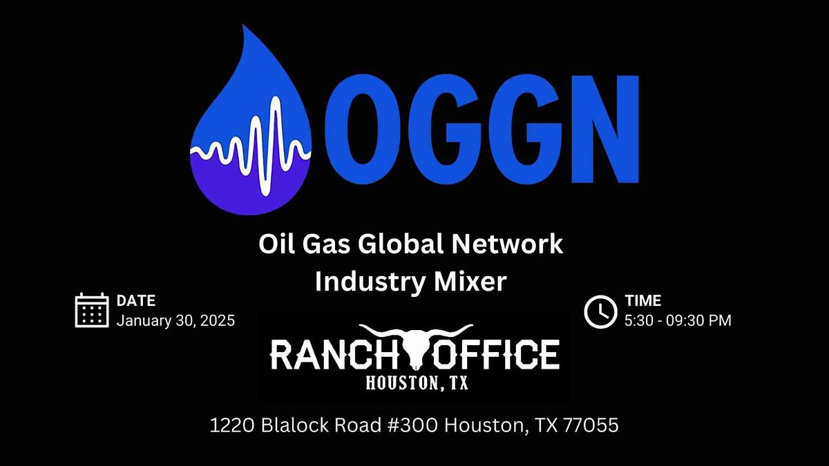 Oil Gas Global Network Industry Mixer ~ January 30th