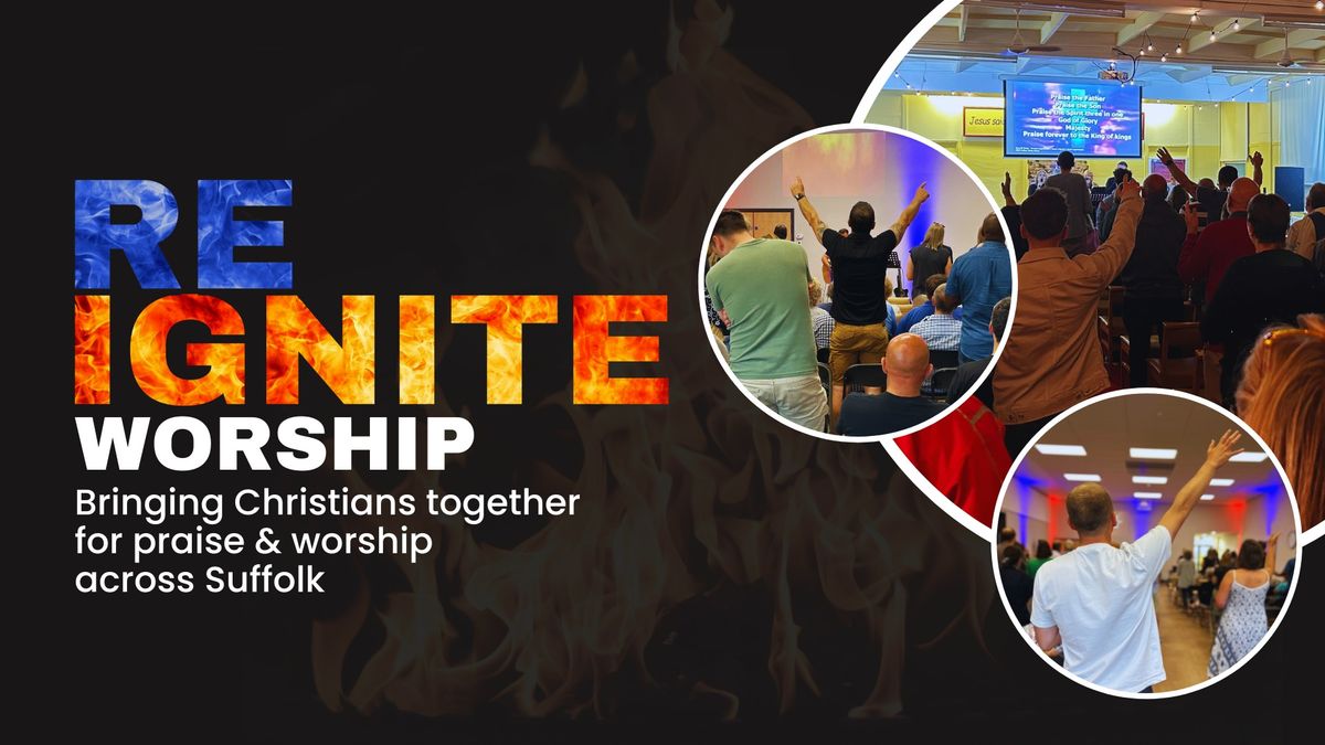 Reignite Worship | November '24 | Hosted at Stowmarket Parish Church