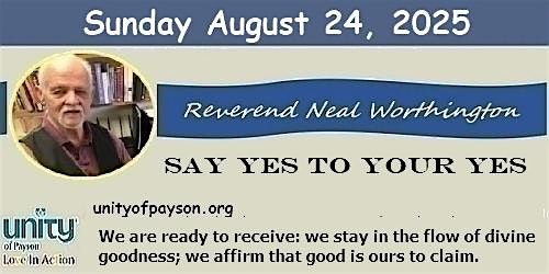 Say Yes to Your Yes with Rev. Neal Worthington