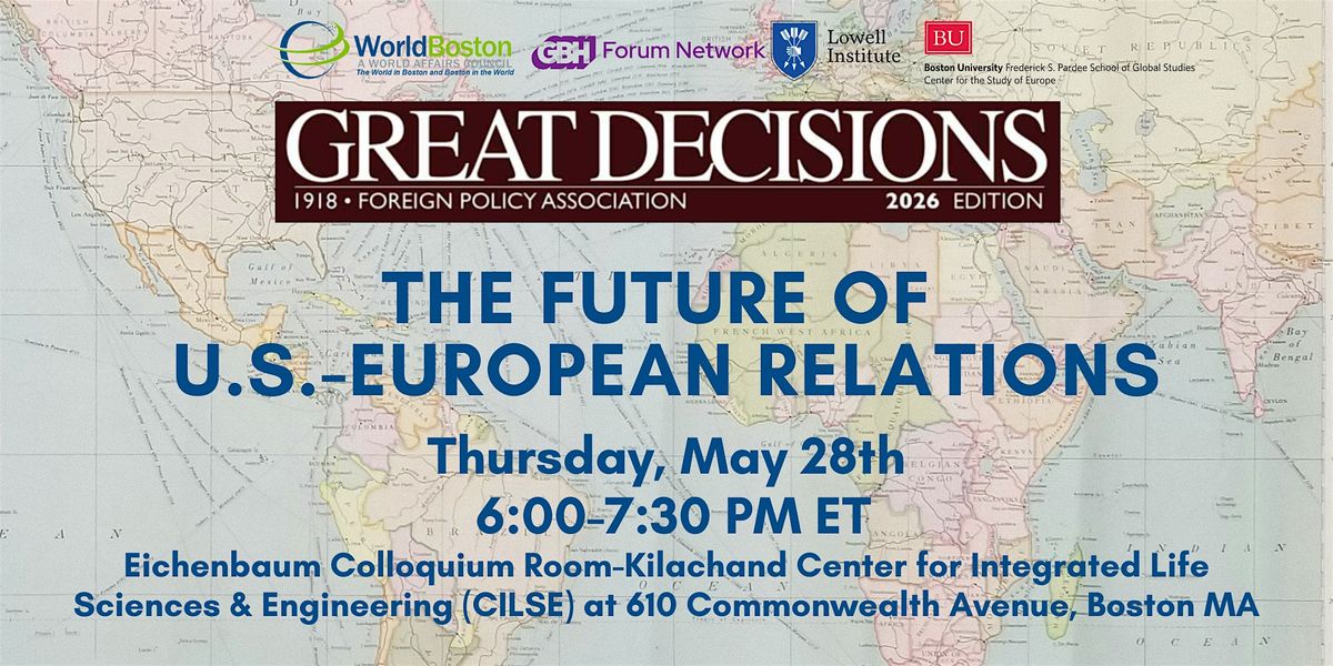 Great Decisions: The Future of U.S.-European Relations