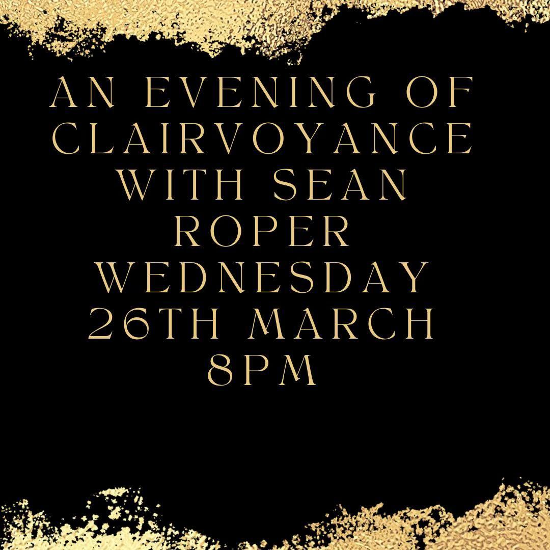 An evening of clairvoyance with Sean Roper