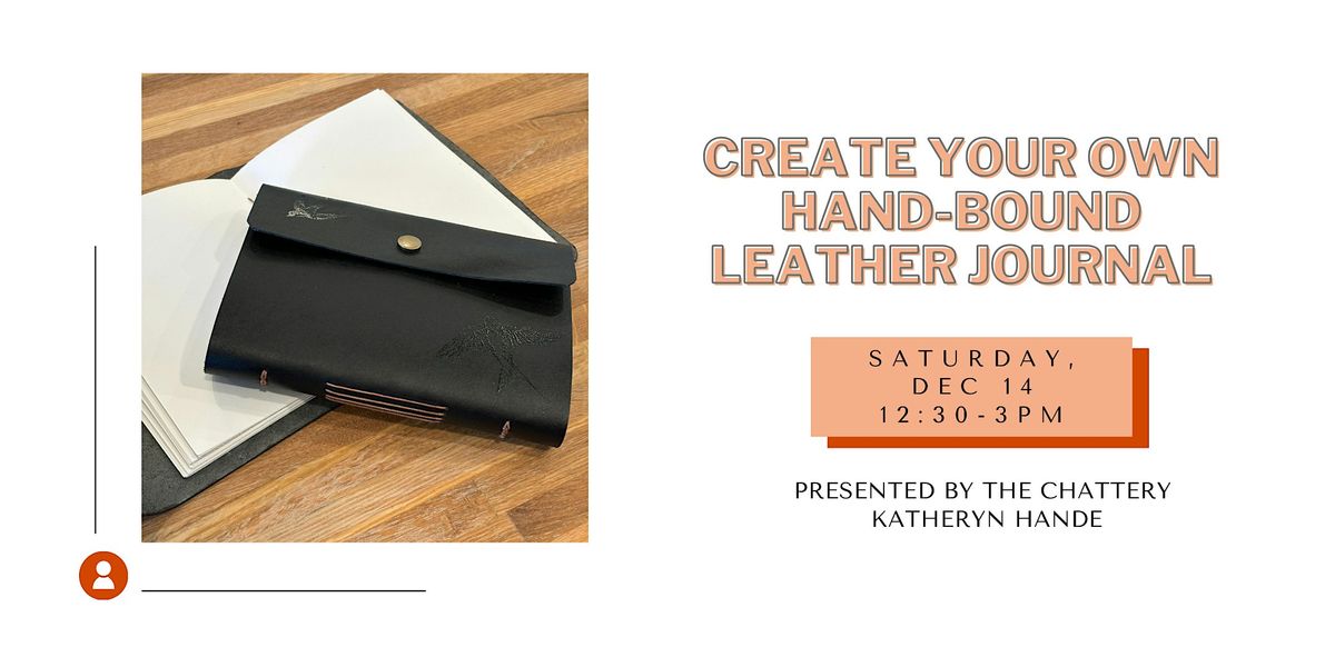 Create Your Own Hand-Bound Leather Journal - IN-PERSON CLASS