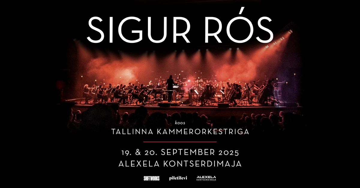 Sigur R\u00f3s \u2022 19. & 20.09.2025 \u2022 Alexela Kontserdimaja