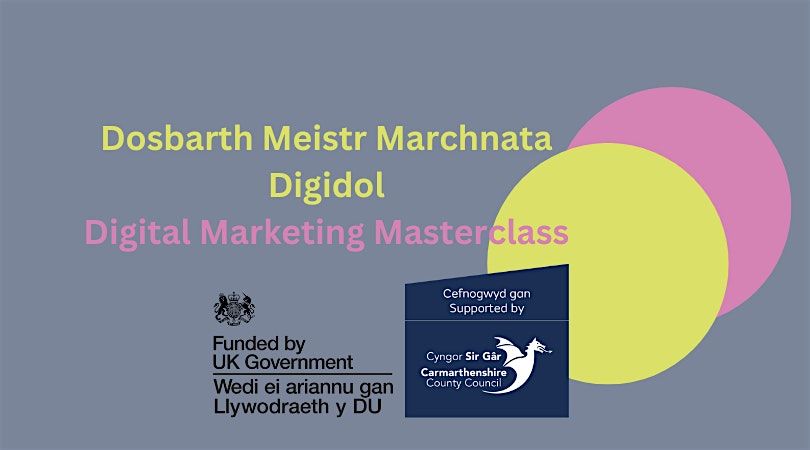 Dosbarth Meistr Marchnata Digidol| Digital Marketing Masterclass