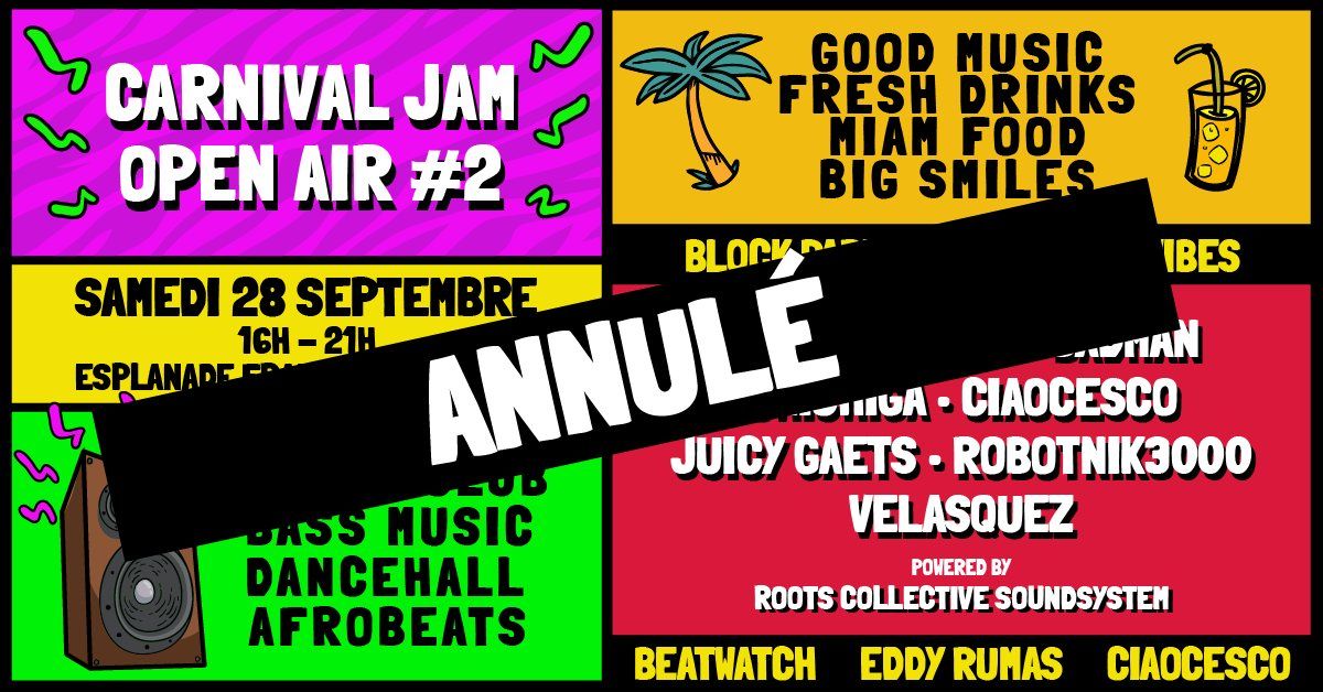 [ANNUL\u00c9] CARNIVAL JAM #2 - OPEN AIR