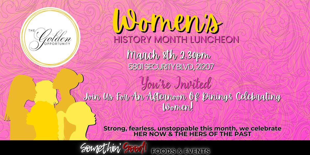 The Golden Opportunity Women's History Month Luncheon