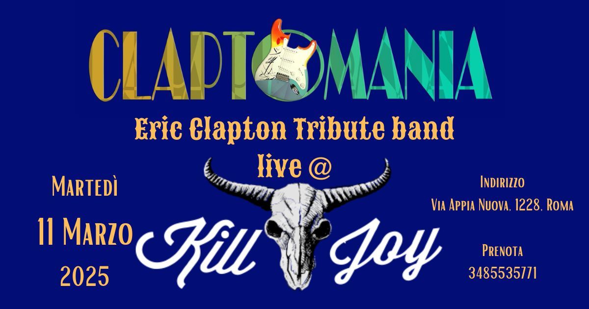 Claptomania Live @ Killjoy 11 marzo 2025