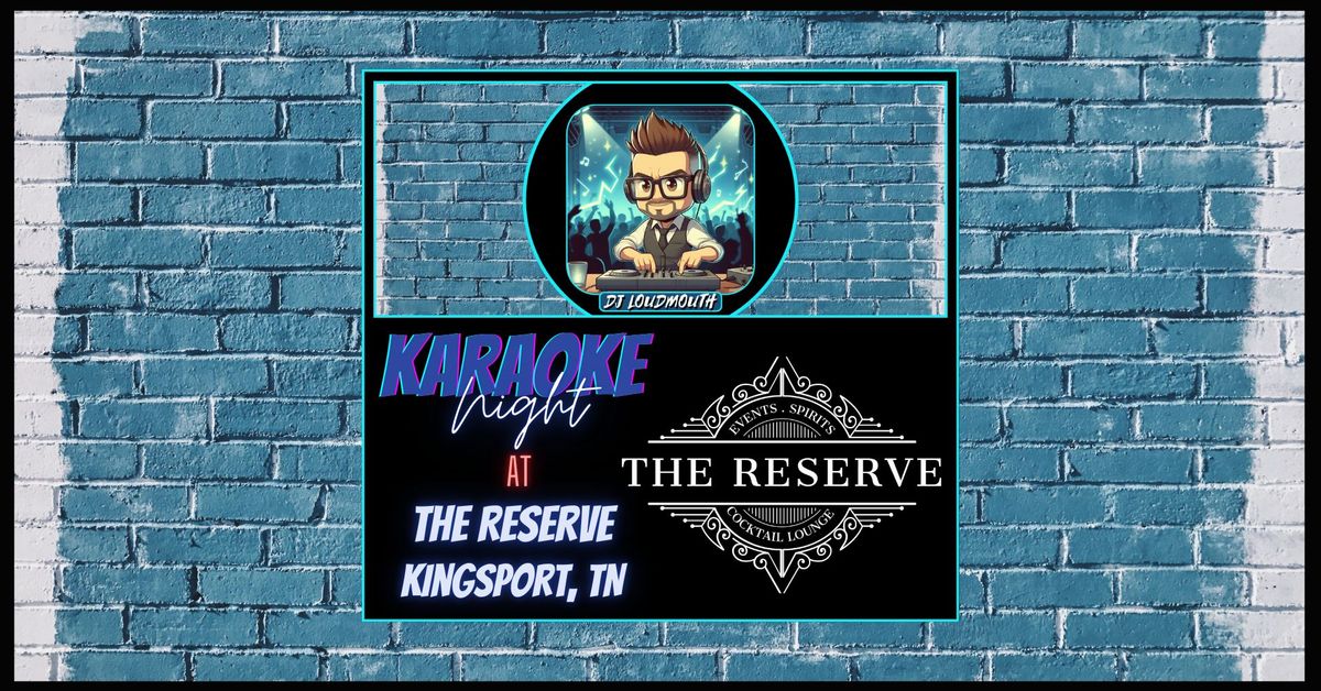 Karaoke Night with Loudmouth at The Reserve!