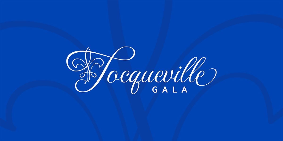 Alexis de Tocqueville Society Gala