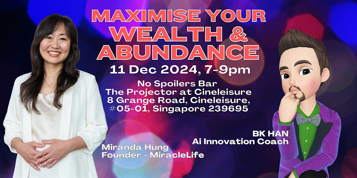 Maximise Your Wealth & Abundance