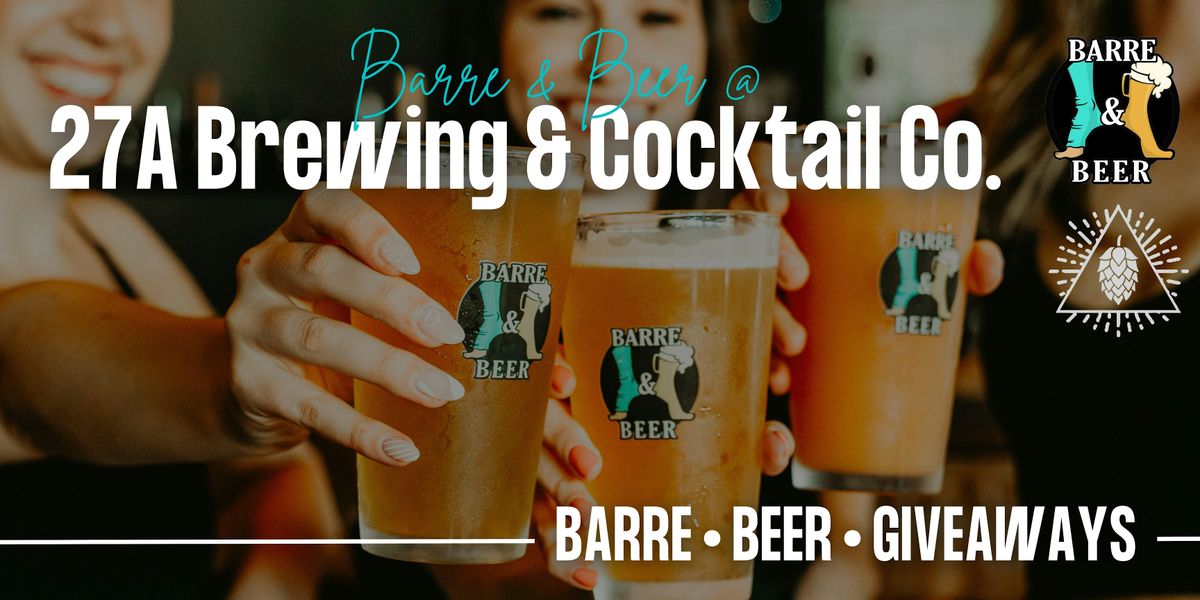 Barre & Beer @ 27A Brewing & Cocktail Co.