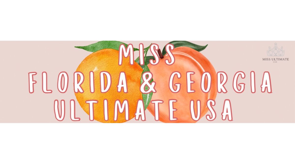 Miss Florida & Georgia Ultimate USA 2025 State Competition 