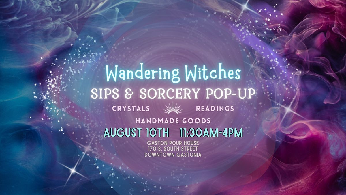 Wandering Witches Sips & Sorcery Pop-Up