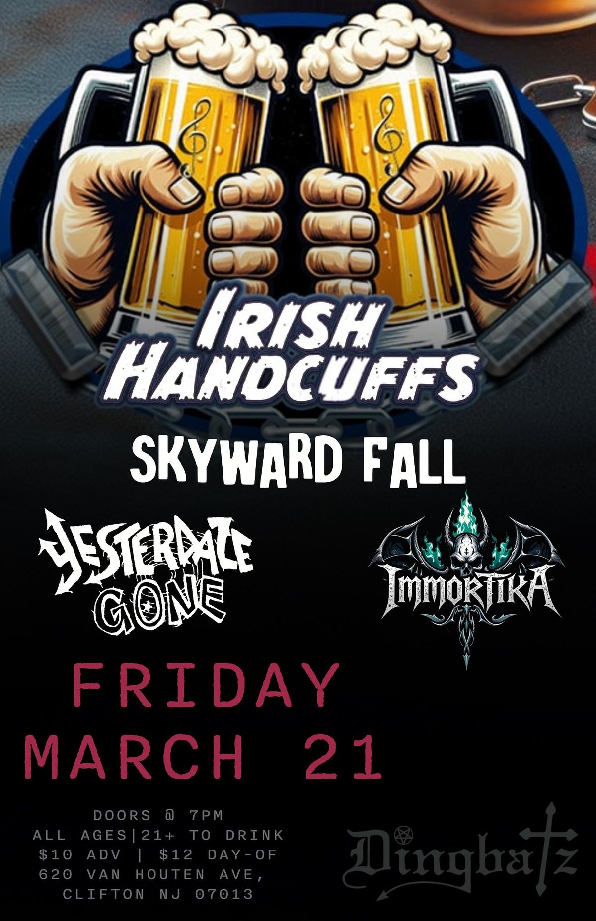 Irish Handcuffs \/ Skyward Fall \/ Yesterdaze Gone \/ Immortika