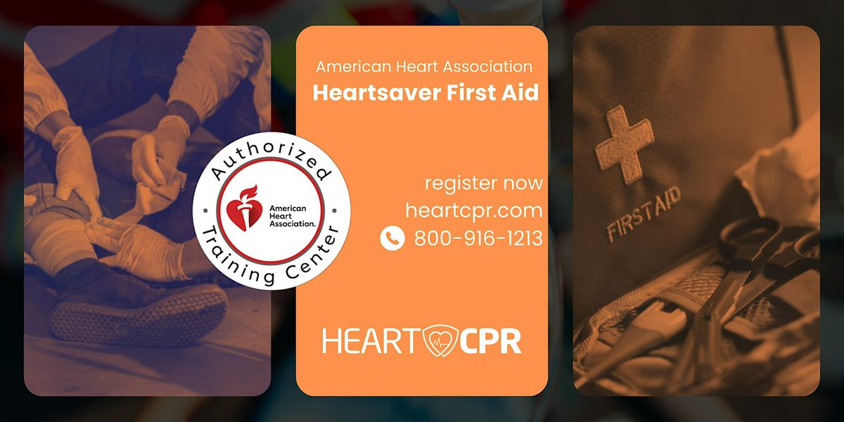 Heartsaver First Aid - American Heart Association | Anaheim, CA