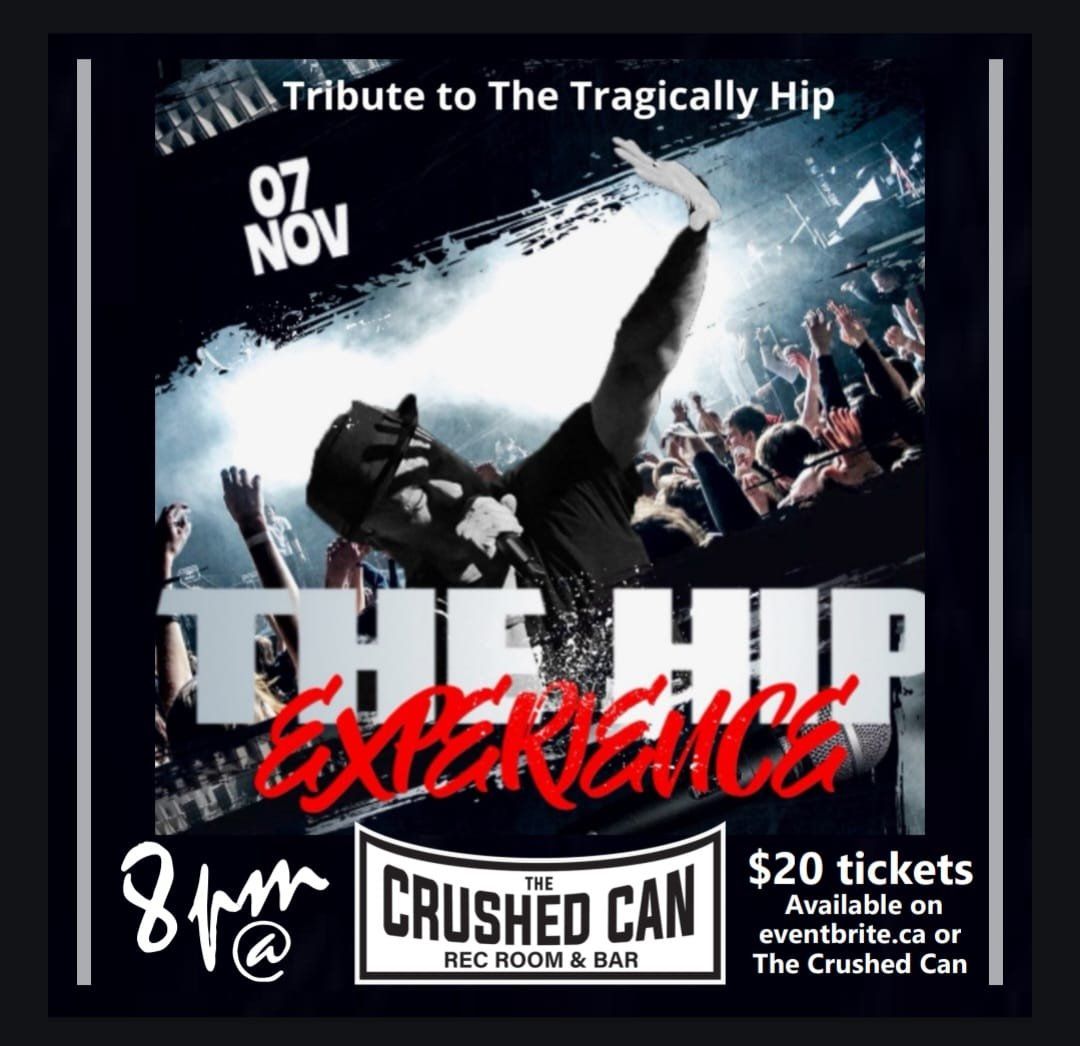 The Hip Experience - Tragically Hip Tribute