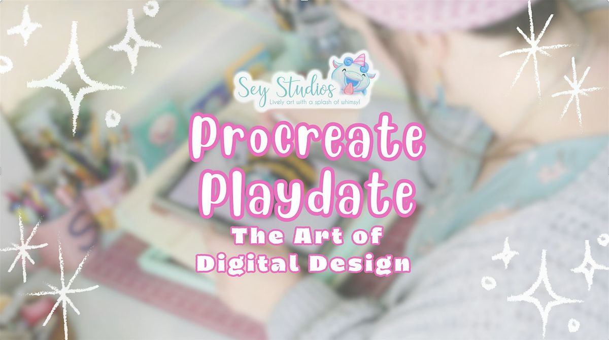 Procreate Playdate: The Art of Digital Design