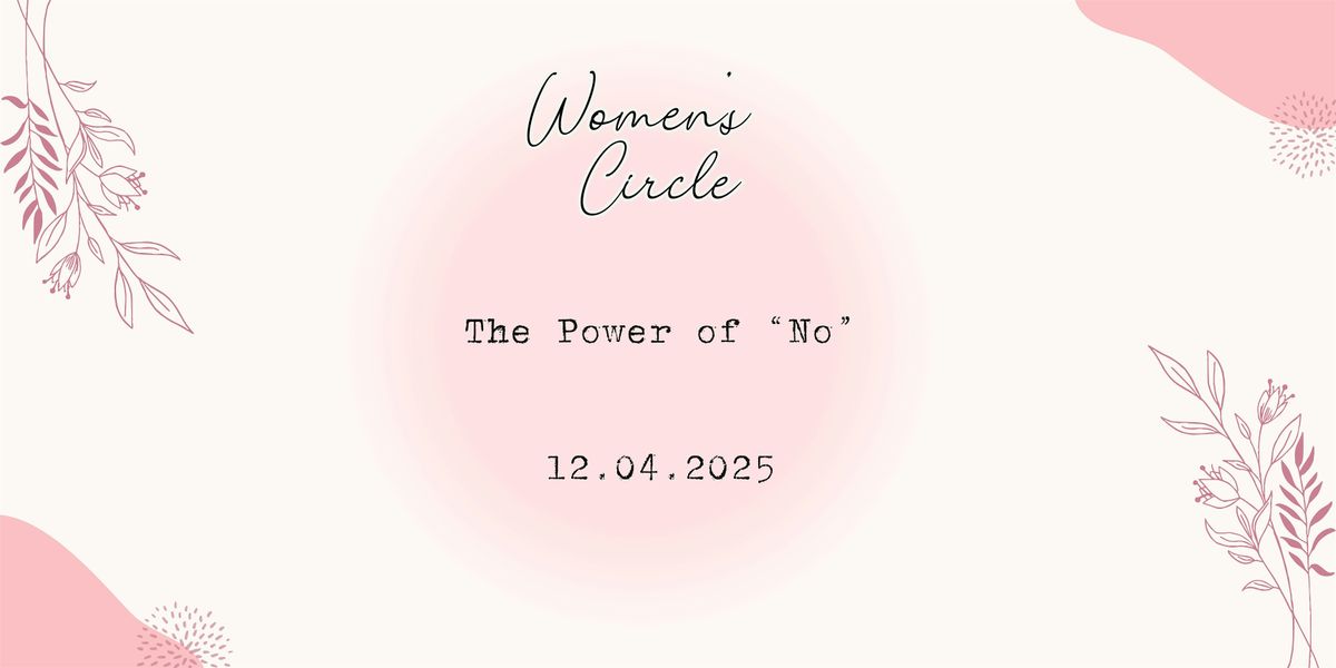 Womens Circle - The Power of "No"