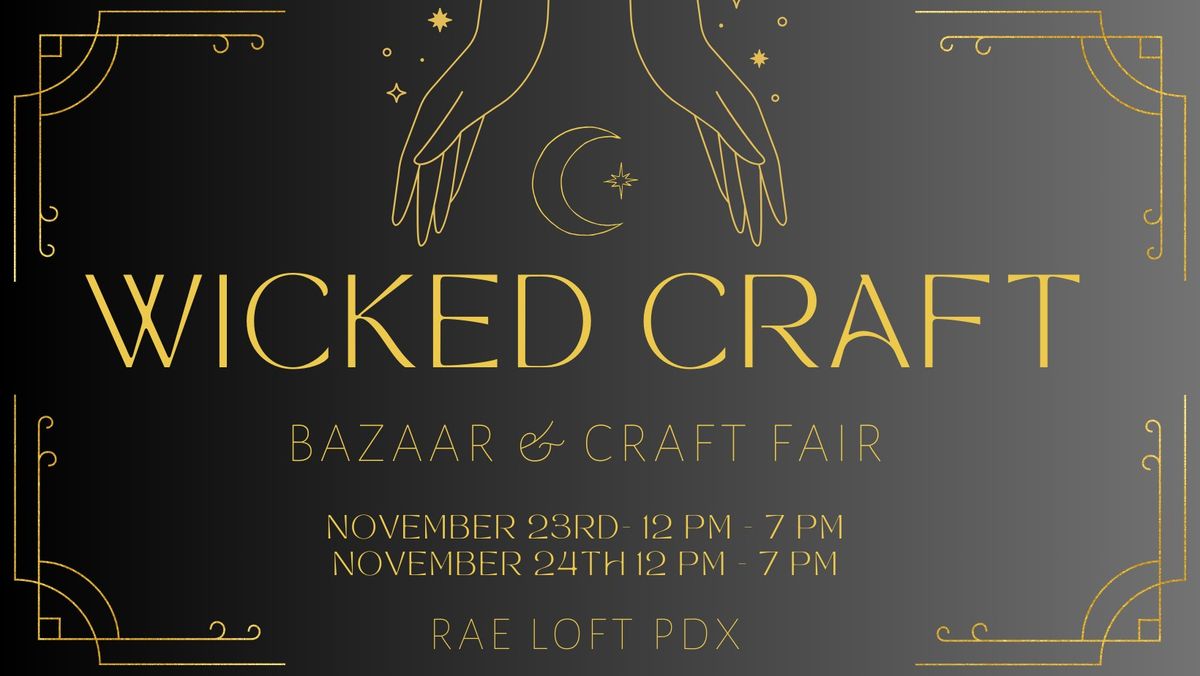 Wicked Craft: Bazaar and Craft Fair