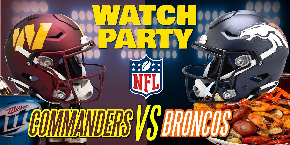 Broncos vs Commanders!! - Watch Party at The Revel!
