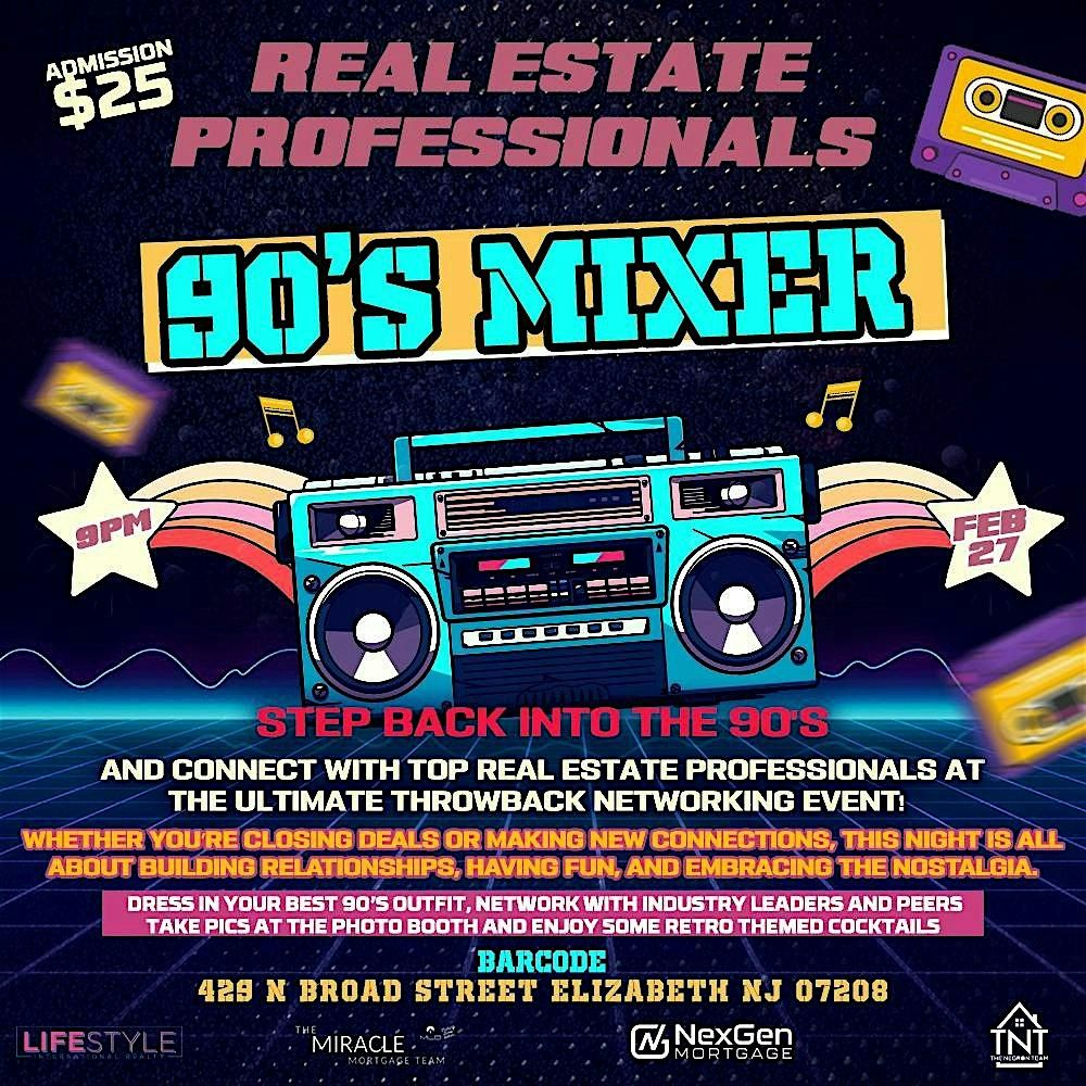 90's Real Estate Mixer