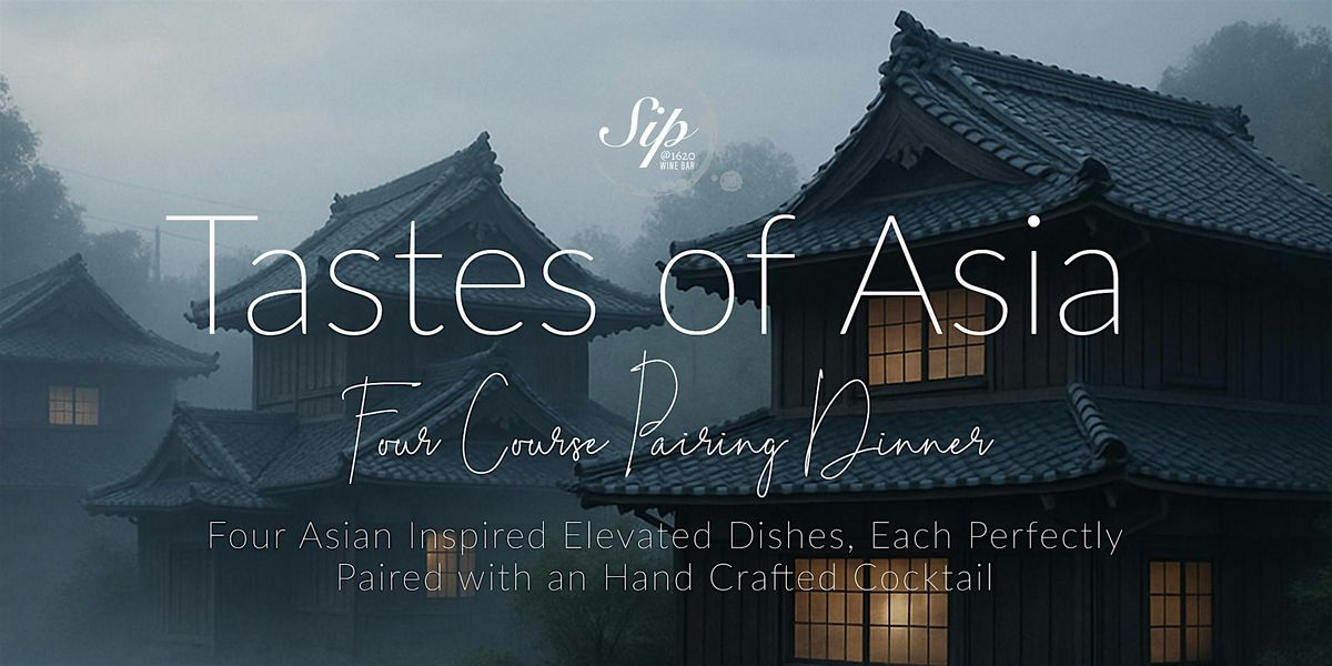 Four Course Asia Inspired Pairing DInner
