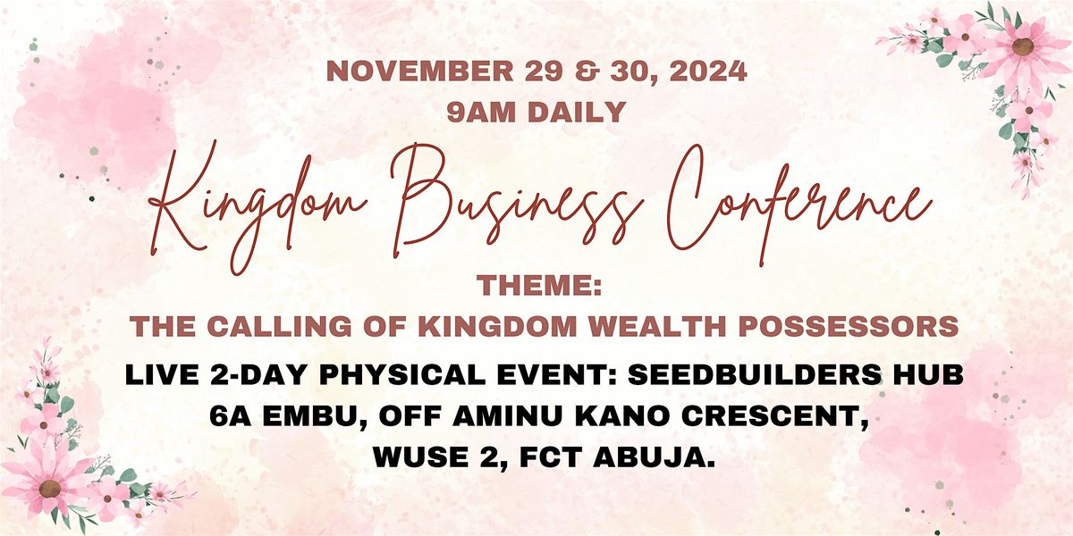 The Calling of Kingdom Wealth Possessors - Kingdom Business Conference