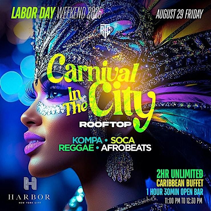 NYC\u2019S CARNIVAL IN THE CITY LABOR DAY WEEKEND PARTY