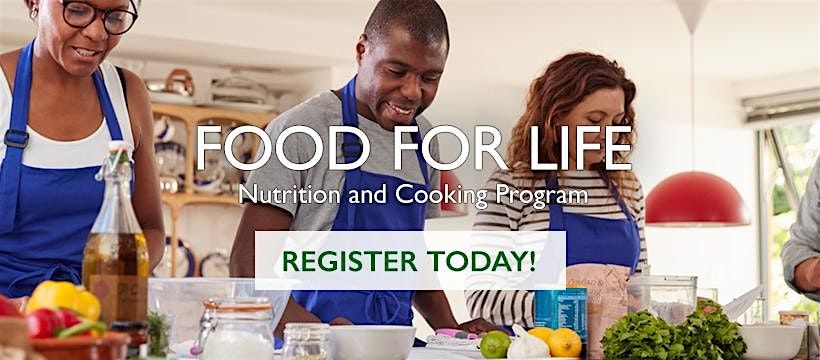 Food for Life: The Cancer Project   9-Week Plant-Based Cooking Series
