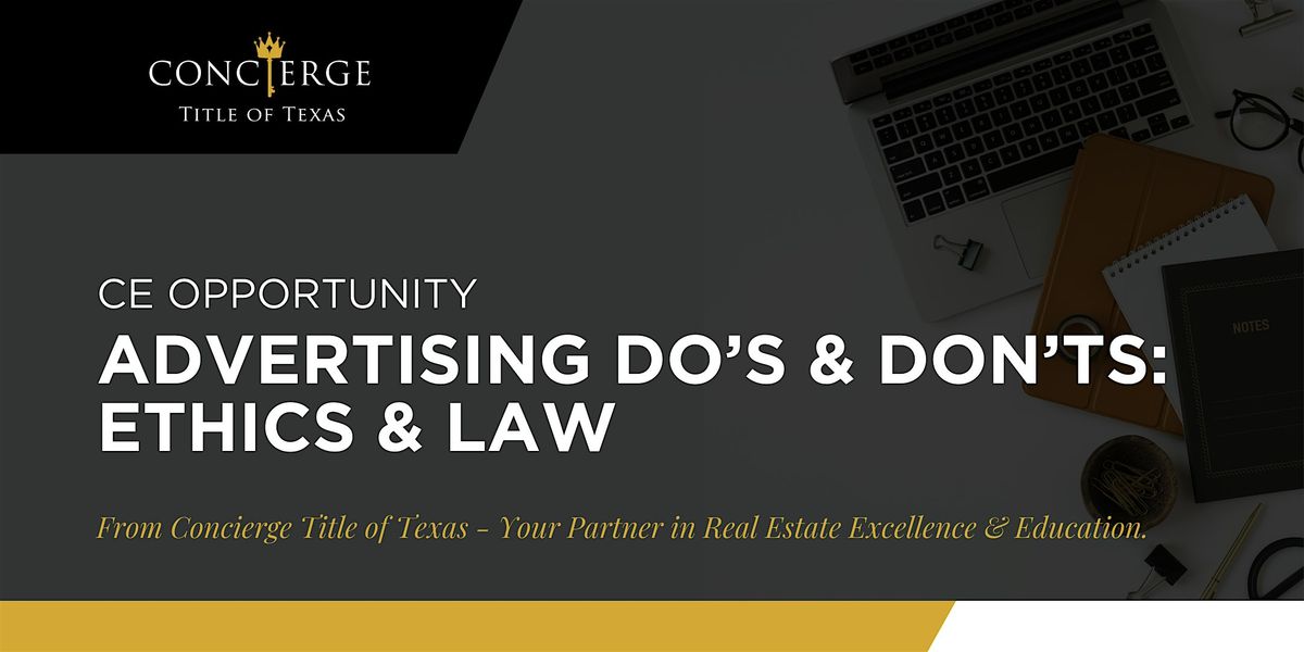 Advertising Do\u2019s & Don\u2019ts: Ethics & Law