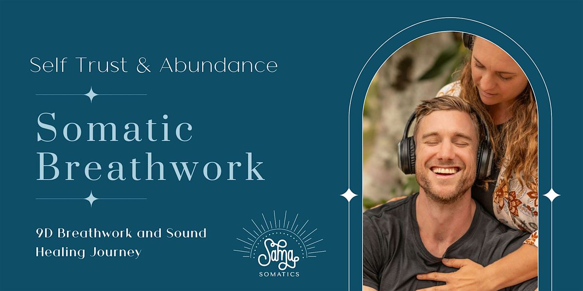 Self Trust and Abundance: 9D Somatic Breathwork Journey