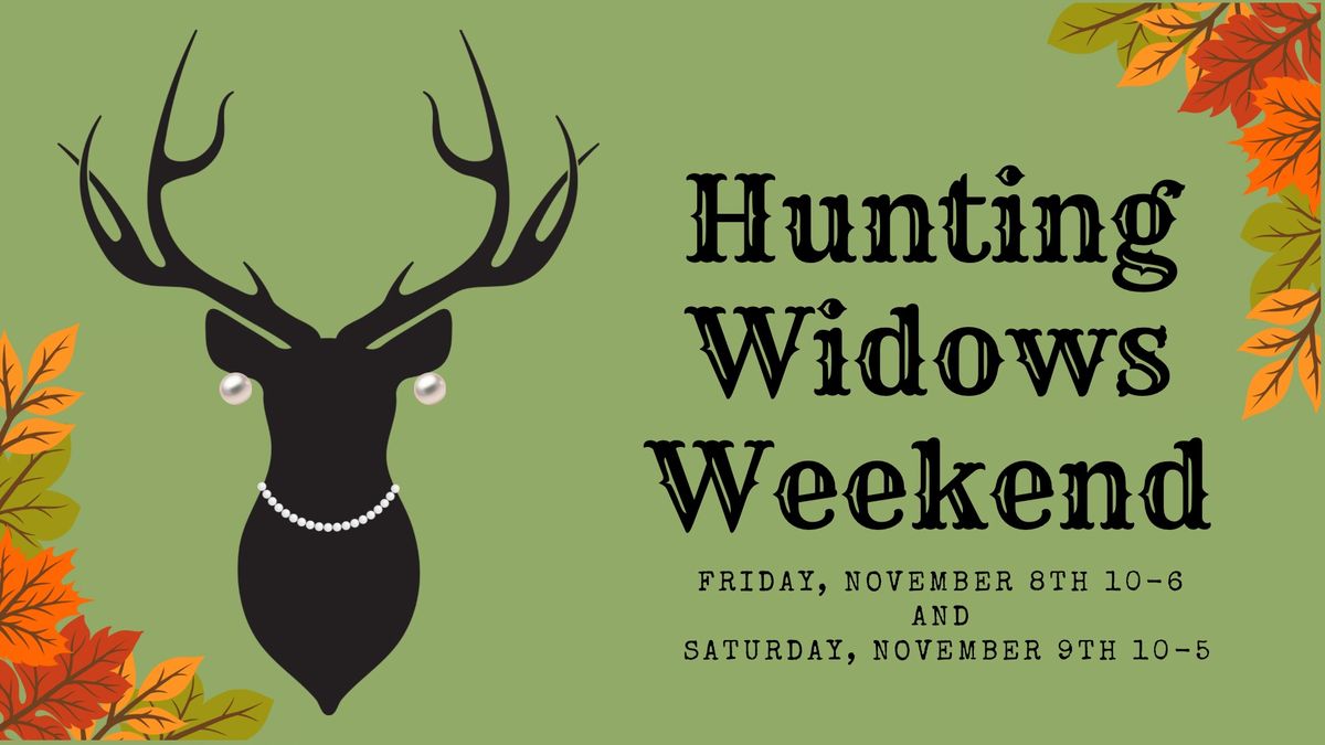 Hunting Widows Weekend