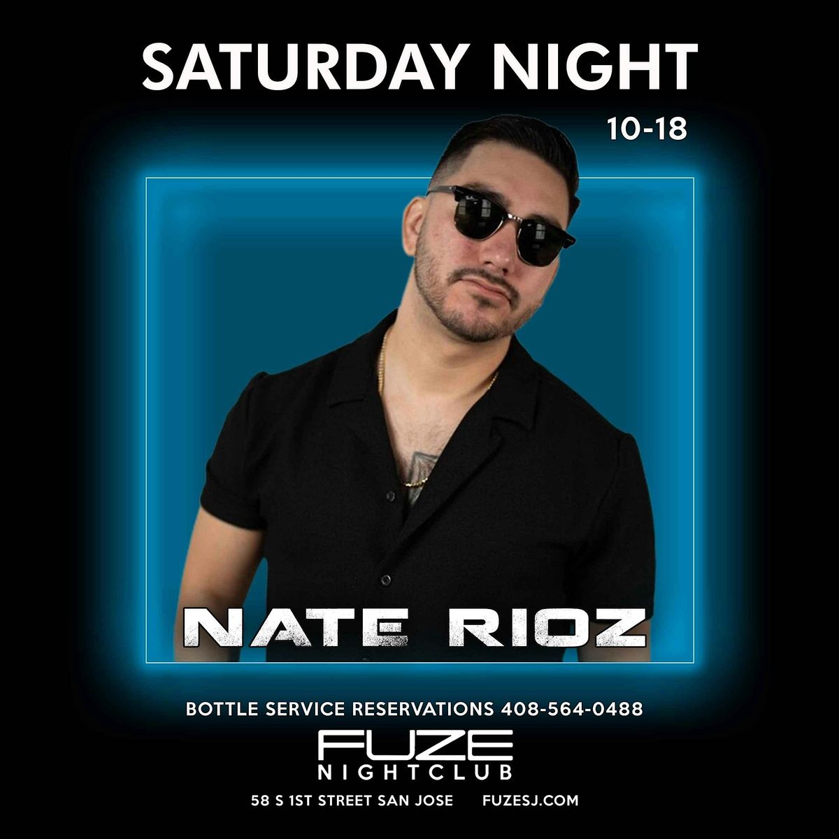 SATURDAY October 18TH  NATE RIOZ