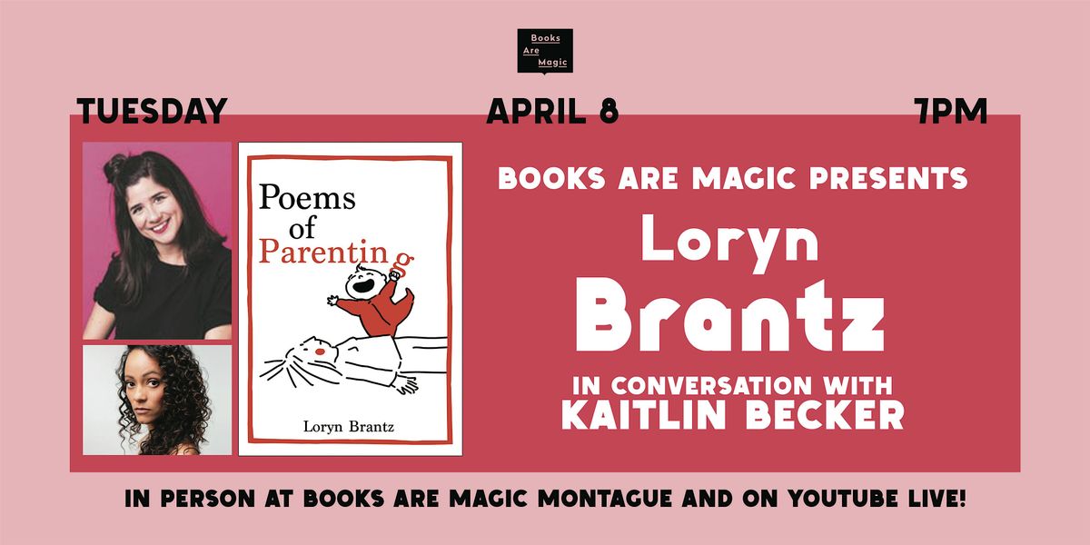 In-Store: Loryn Brantz: Poems of Parenting w\/ Kaitlin Becker