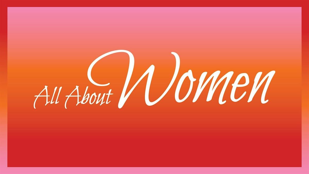 ALL ABOUT WOMEN - 10TH ANNIVERSARY