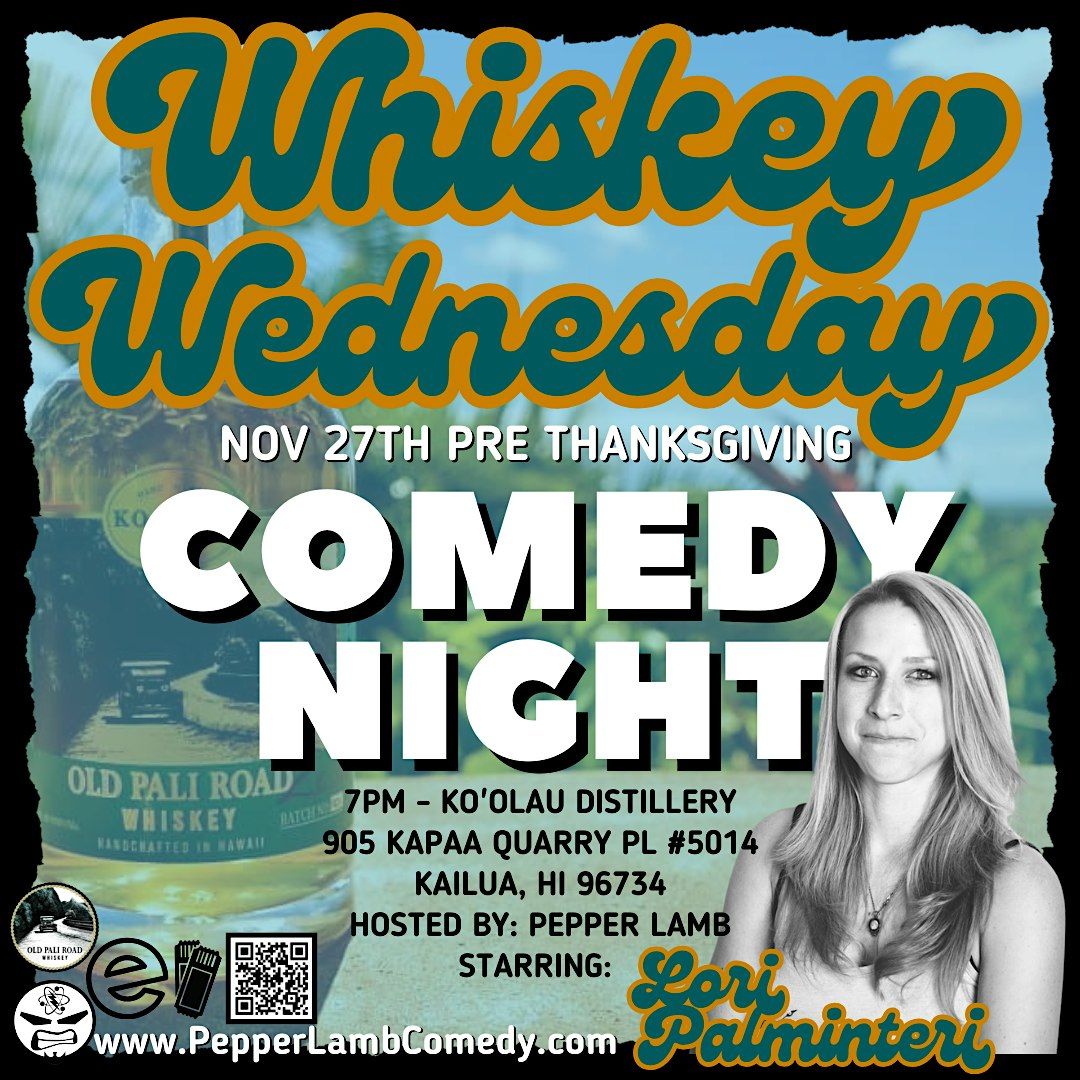 Whiskey Wednesday - Comedy In The Ko'olau's