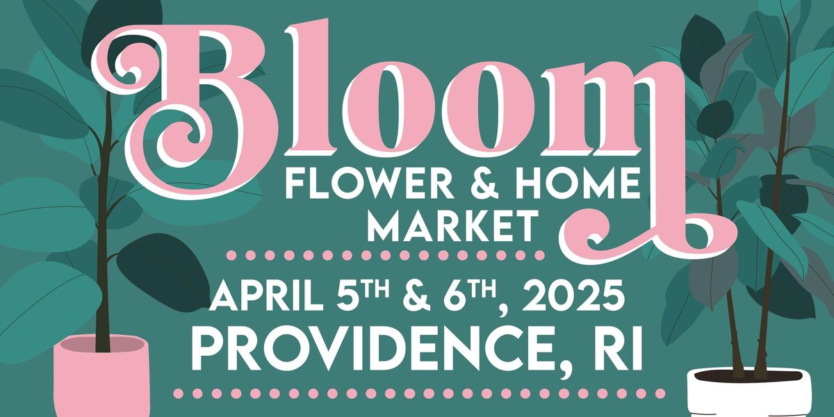 Bloom Flower & Home Market - Providence, RI