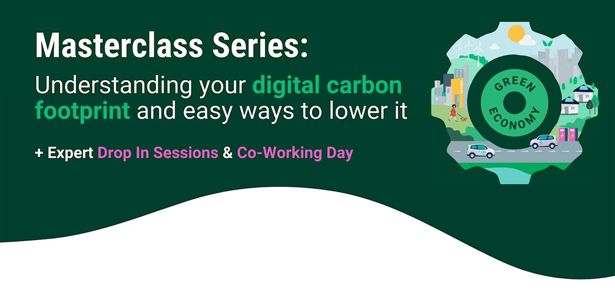 Green Economy Masterclass: Understanding your digital carbon footprint